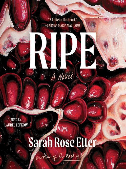 Title details for Ripe by Sarah Rose Etter - Wait list